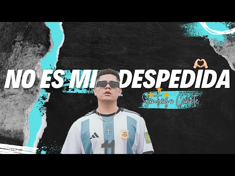 Santiago Cañete - No Es Mi Despedida ( Audio Letra Oficial )