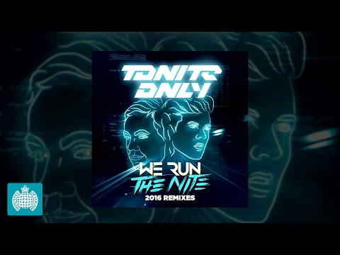 Tonite Only - We Run The Night 2016 (Odd Mob Remix)