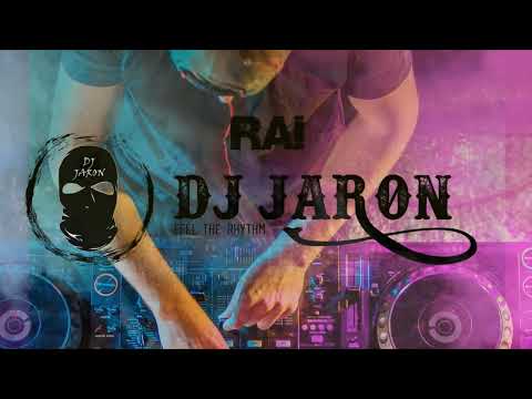 Compilation Rai 2025 Mix Best of DJ JARON (REMIX RAI )  أحسن أغاني راي