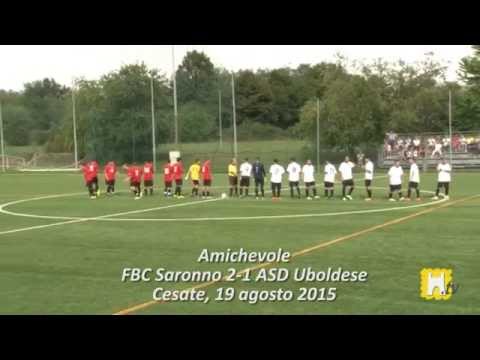 Saronno.tv - Saronno 2-1 Uboldese (amichevole 2015): Highlights (Azioni salienti)