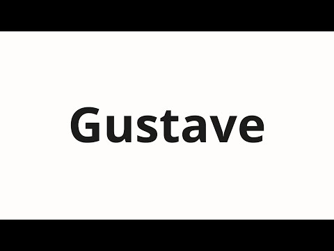 How to pronounce Gustave