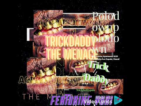 Trick Daddy Polo Down/ The Menace featuring Y. Minnis
