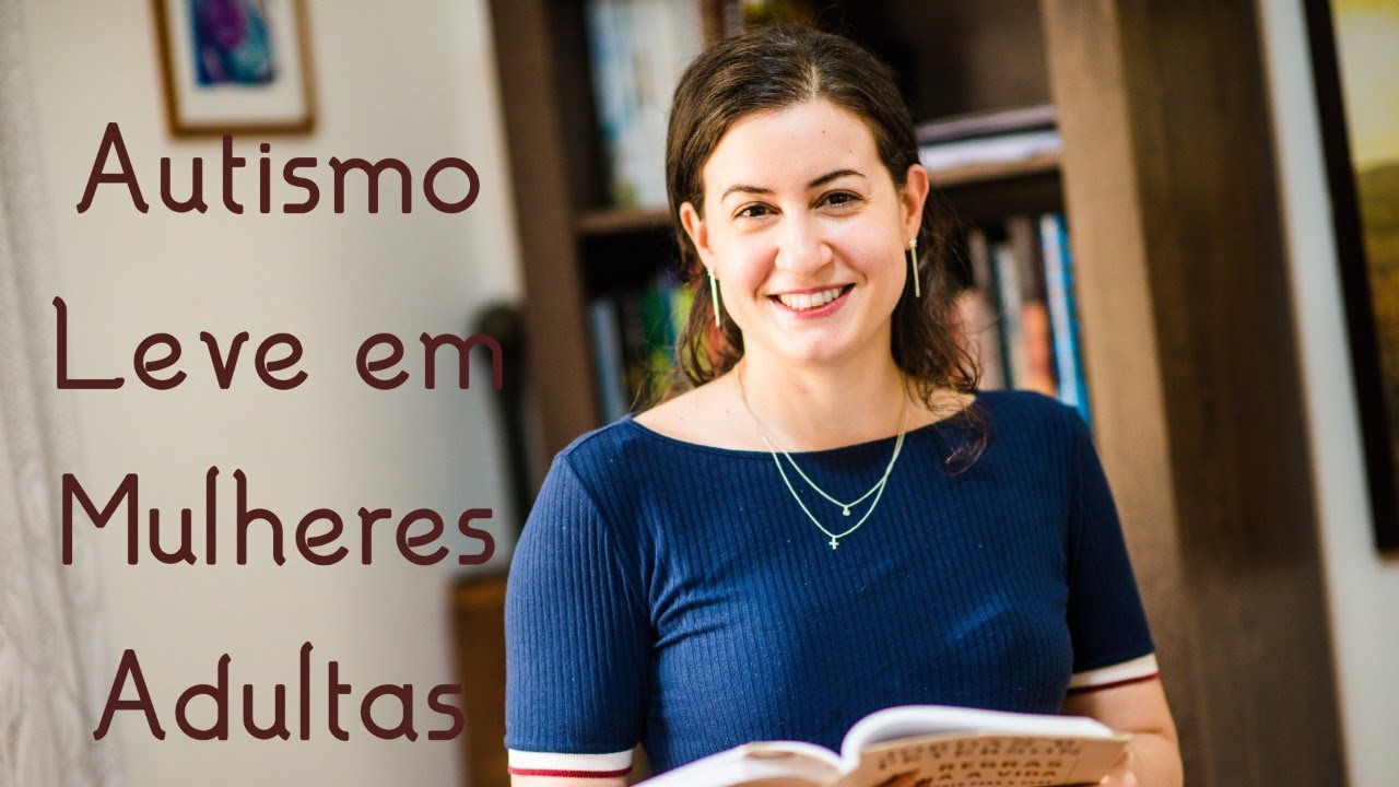 Autismo Leve em Mulheres Adultas