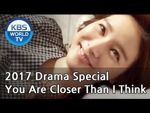 You Are Closer Than I Think | 당신은 생각보다 가까이에 있다 [KBS Drama Special / 2017.10.09]