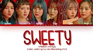 GFRIEND (여자친구) &#39; Sweety &#39; Lyrics - [Color coded lyrics Han/Roma/Eng/가사]