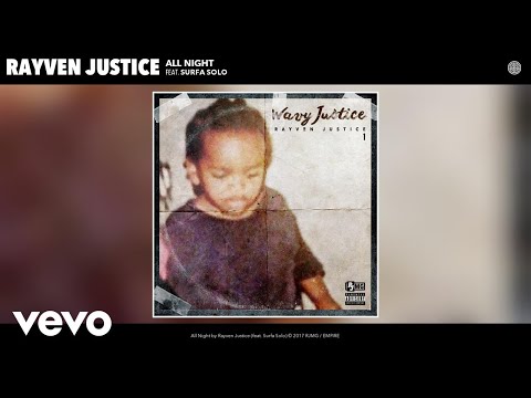 Rayven Justice - All Night (Audio) ft. Surfa Solo
