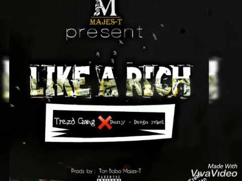 Like a rich by Trezò gang ft Dony and Diego rebel
