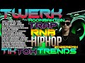 HIPHOP TIKTOKTRENDS🫶 X TWERK MOOMBAHTON TRAP RNB 2025REMIX 𝐀𝐘𝐘𝐃𝐎𝐋 𝐑𝐄𝐌�