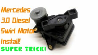OM642 Swirl motor install super Trick!!!! 3.0 Mercedes diesel Swirl motor