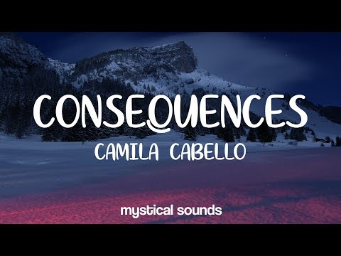 Camila Cabello - Consequences (Lyrics)