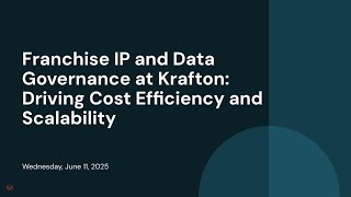 Franchise IP and Data Governance at Krafton: Driving Cost Efficiency and Scalability