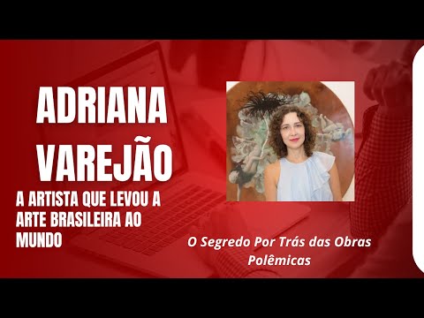 ADRIANA VAREJÃO -  A Artista Que Levou a ARTE Brasileira ao MUNDO!