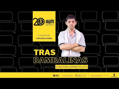 TRAS BAMBALINAS con Gómez Plata / Episodio 1: Comunicaciones Acción Impro