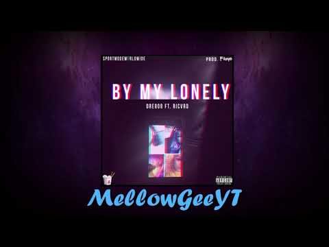 Dre808 Feat Ricvrd - By My Lonely #Dre808 #Ricvrd
