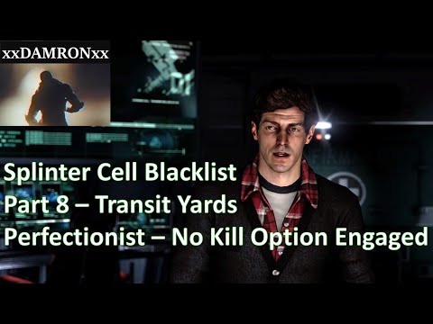 Splinter Cell Blacklist Perfectionist No Kill Option Engaged Guide Part 8 - Transit Yards