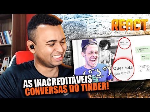 REACT | AS INACREDITÁVEIS CONVERSAS DO TINDER!