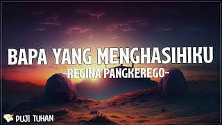 Download lagu Engkau Bapa Yang Mengasihiku - Regina Pangkerego (Lirik) Lagu Rohani Kristen Terbaru 2023 mp3 Download lagu Engkau Bapa Yang Mengasihiku - Regina Pangkerego (Lirik) Lagu Rohani Kristen Terbaru 2023 mp3