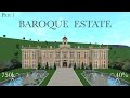 BAROQUE ESTATE Tour Speedbuild Part 1 Bloxburg
