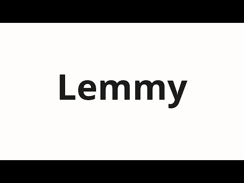 How to pronounce Lemmy