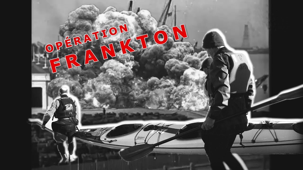 Opération FRANKTON : des kayaks dynamitent des cargos à Bordeaux !