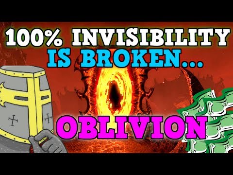 ELDER SCROLLS OBLIVION IS A PERFECTLY BALANCED GAME WITH NO EXPLOITS - Excluding Invisibility Only