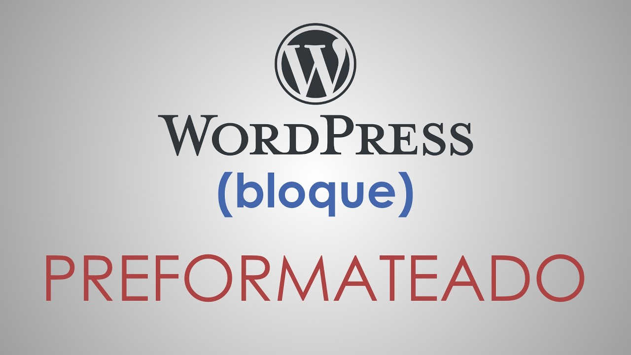 El bloque PREFORMATEADO en WordPress