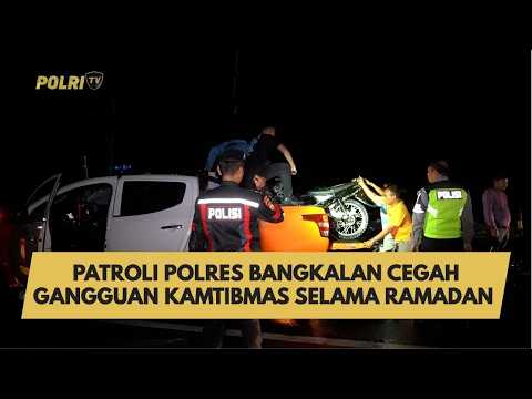 PATROLI POLRES BANGKALAN CEGAH GANGGUAN KAMTIBMAS SELAMA RAMADAN