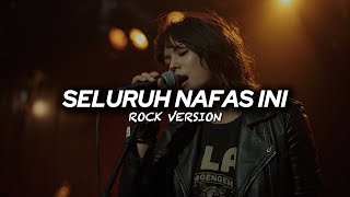 Download lagu Seluruh Nafas Ini // Last Child ( Rock Version ) mp3