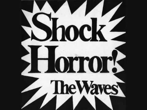 The Waves   Shock Horror   1 Going Down To Liverpool   1982