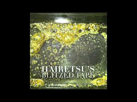 Hairetsu - I'm So Blown (The Dro)