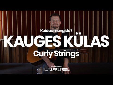 Kuidas mängida? Curly Strings - Kauges külas