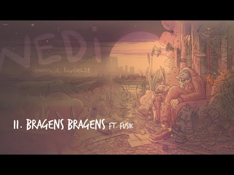 Nedi - Bragens ft. Fusik // Inwencje Twórcze
