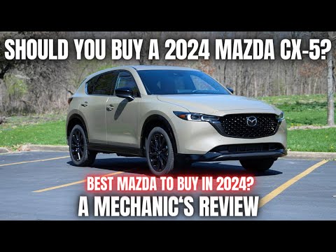 Should You Buy a 2024 Mazda CX-5? Thorough Review By A Mechanic