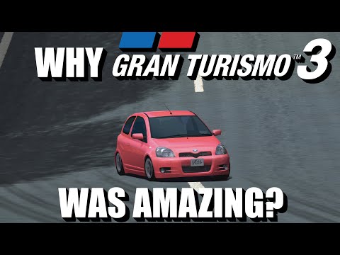 Why Gran Turismo 3 was AWESOME?