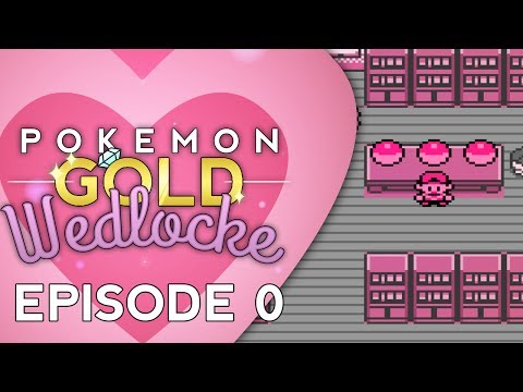 Pokemon :: Gold Wedlocke :: EP - 00 :: Choose The Bachelor!
