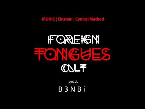 Foreign Tongues Cult -  Cloudy Skies Weigh Heavy feat. Onry Ozzborn (Prod. by B3NBi)