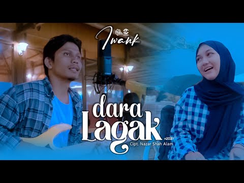 Iwank - Dara Lagak (Official Music Video)