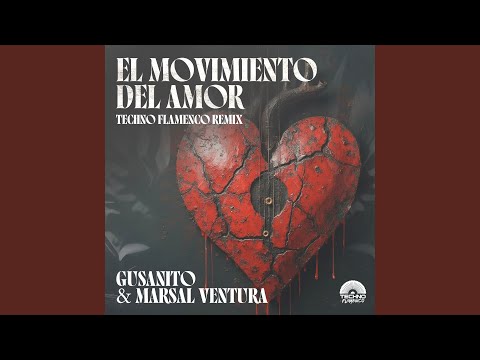 El Movimiento del Amor (Techno Flamenco Remix)