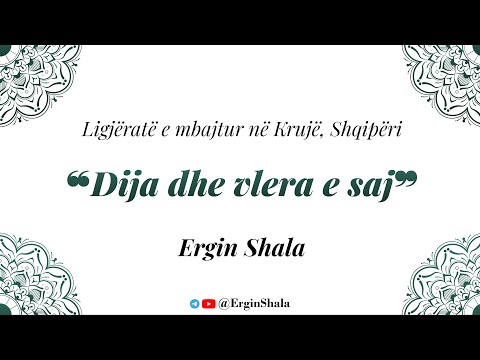 Dija dhe vlera e saj - Ergin Shala