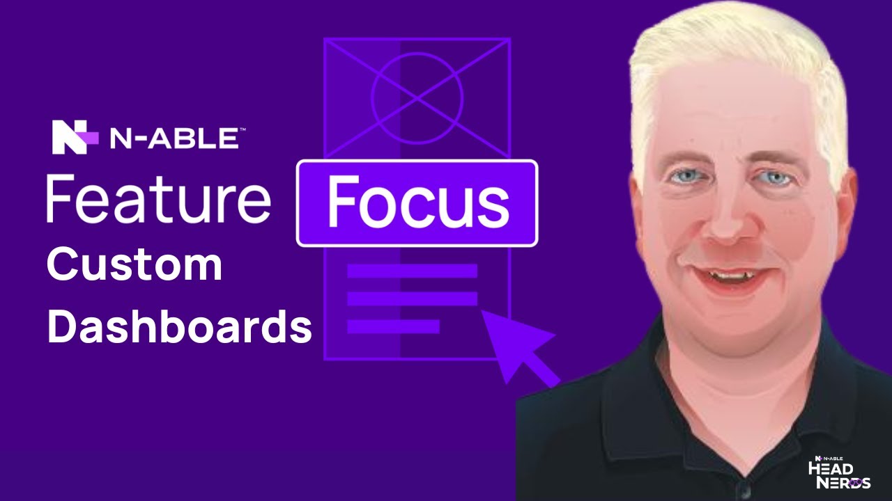 N-central Custom Dashboards: Step-by-Step Guide by Paul Kelly