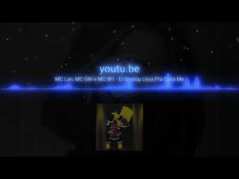 Mc's lan, MC GW e MC w1 - me adota me leva pra casa. (Grave há muil)