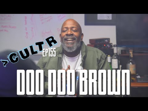 The comedy legend  Doo Doo Brown! Talks Dungen family ties & comedy start! More than cultr ep 155