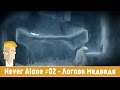 Never Alone #02 - Логово Медведя 