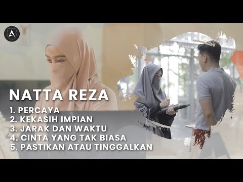 Natta Reza [Full Album] - Kumpulan Lagu Populer Natta Reza 2021