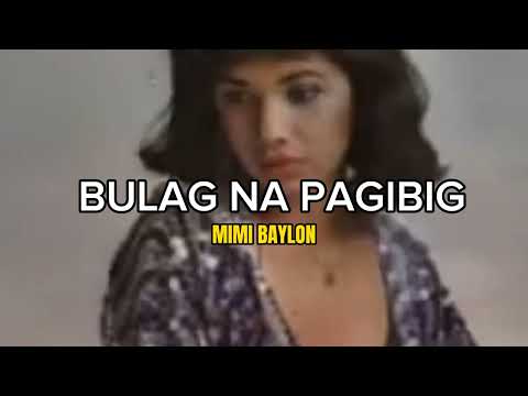 Bulag na pagibig - Mimi Baylon