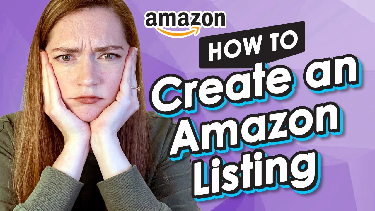 How To Create An Amazon Listing