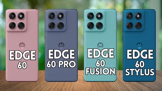 Motorola Edge 60 Vs Motorola Edge 60 Pro Vs Motorola Edge 60 Fusion Vs Motorola Edge 60 Stylus