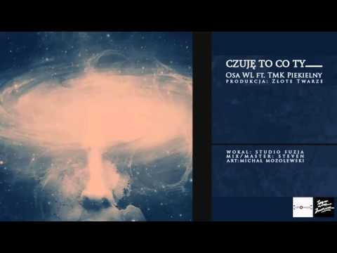 Osa WL  - Czuję To Co Ty ft. TMK aka Piekielny (prod. Złote Twarze)