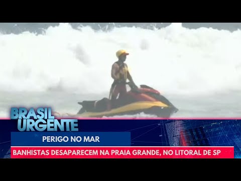 Banhistas desaparecem na Praia Grande, no litoral de SP | Brasil Urgente