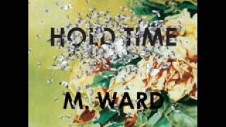 M Ward - Outro (AKA I&#39;m A Fool To Want You)